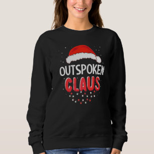 Outspoken Santa Claus Christmas Matching Costume P Sweatshirt