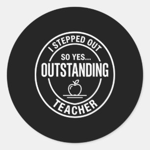 Outstanding Favourite Teacher Ck To School Apparel Classic Round Sticker