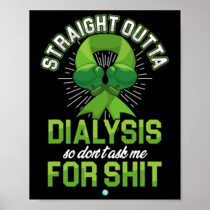 Outta Dialysis Kidney Disease Patient Fun Gift 1 Poster