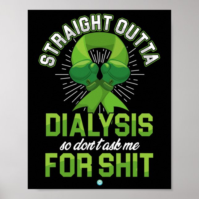 Outta Dialysis Kidney Disease Patient Fun Gift 1  Poster (Front)