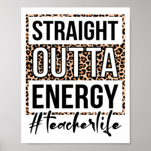 Outta Energy Teacher Life Last Day Of School Gift  Poster