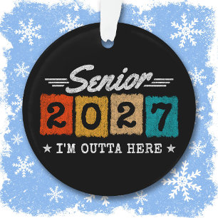 Outta Here Graduation Quote Senior Class of 2027 Ornament