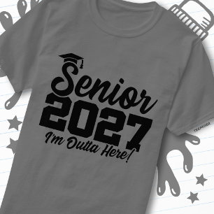 Outta Here Graduation Quote Senior Class of 2027 T-Shirt