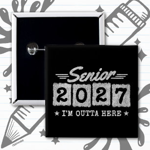 Outta Here Graduation Year Senior Class of 2027 15 Cm Square Badge