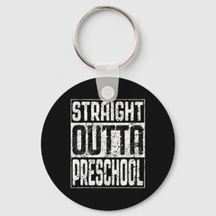 Outta Preschool Pre-k Graduation Shirt  Key Ring