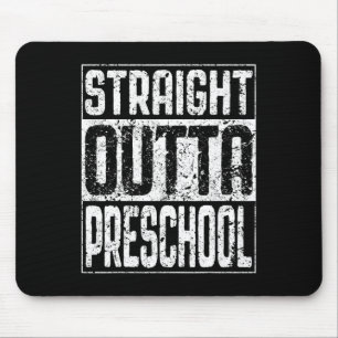 Outta Preschool Pre-k Graduation Shirt  Mouse Pad