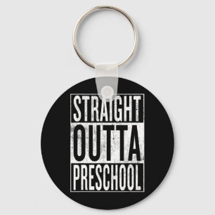 Outta Preschool Pre-school Graduation Funny Cool Key Ring