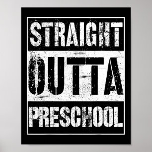 Outta Preschool Shirt Great Pre-k Graduation Gift Poster