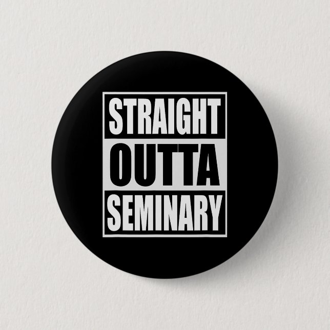 Outta Seminary Funny Preacher Graduation  6 Cm Round Badge (Front)