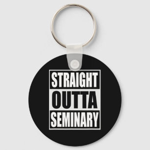 Outta Seminary Funny Preacher Graduation  Key Ring