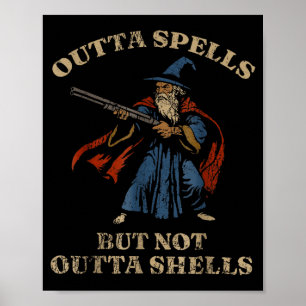 Outta Spells But Not Outta Shells Vintage Poster
