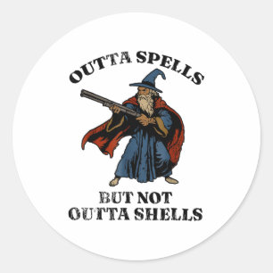 Outta Spells But Not Outta Shells Wizard Fantasy M Classic Round Sticker