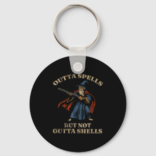 Outta Spells But Not Outta Shells Wizard Fantasy M Key Ring