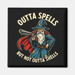 Outta Spells But Not Outta Shells Wizard Fantasy M Magnet