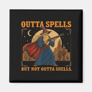 Outta Spells But Not Outta Shells Wizard Fantasy M Magnet