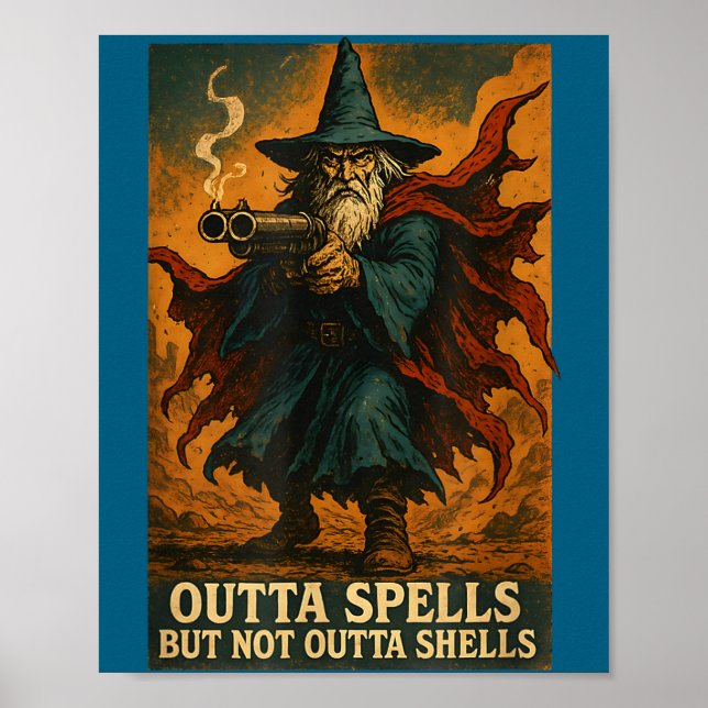Outta Spells But Not Outta Shells Wizard Fantasy M Poster (Front)