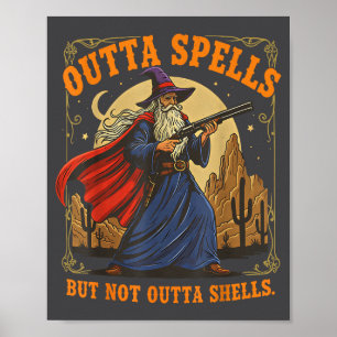 Outta Spells But Not Outta Shells Wizard Fantasy M Poster