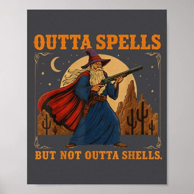 Outta Spells But Not Outta Shells Wizard Fantasy M Poster (Front)