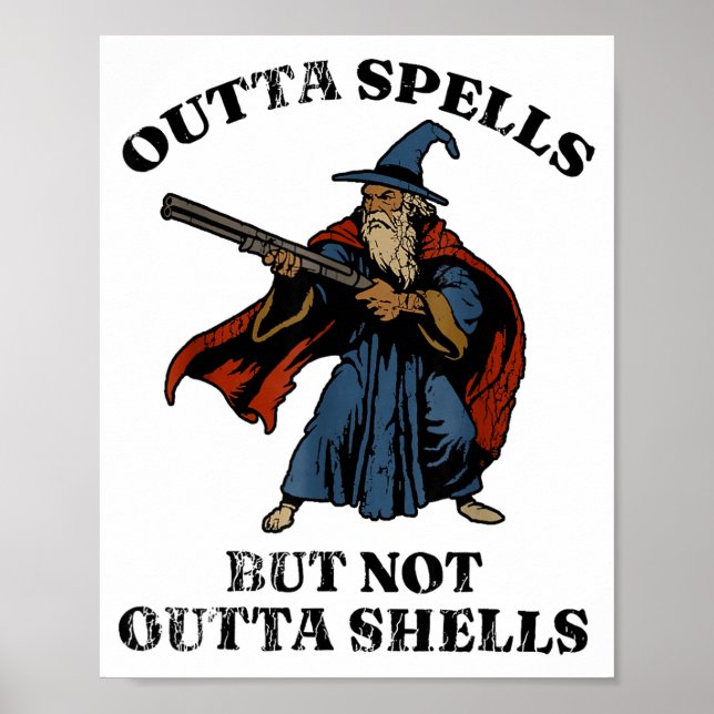 Outta Spells But Not Outta Shells Wizard Fantasy M Poster (Front)