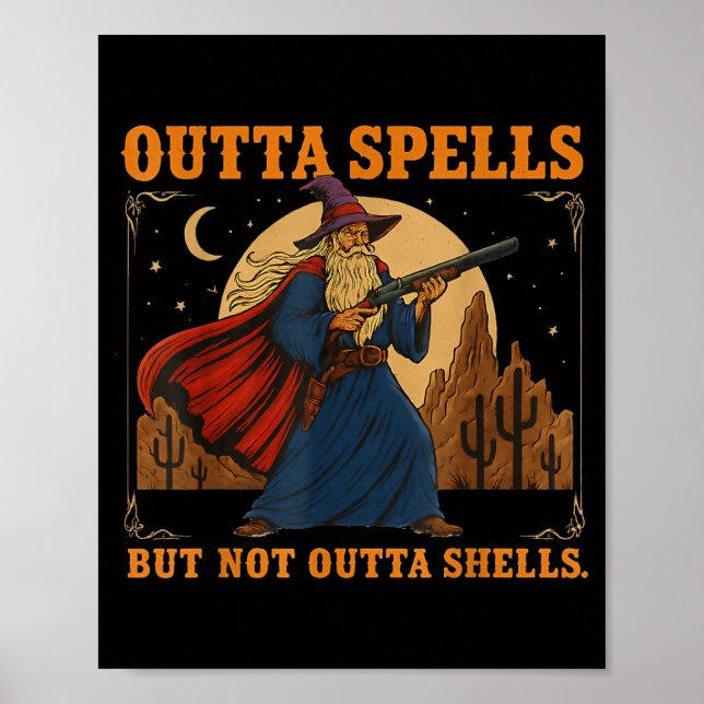 Outta Spells But Not Outta Shells Wizard Fantasy M Poster (Front)
