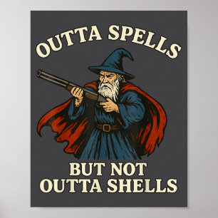 Outta Spells But Not Outta Shells Wizard Fantasy M Poster