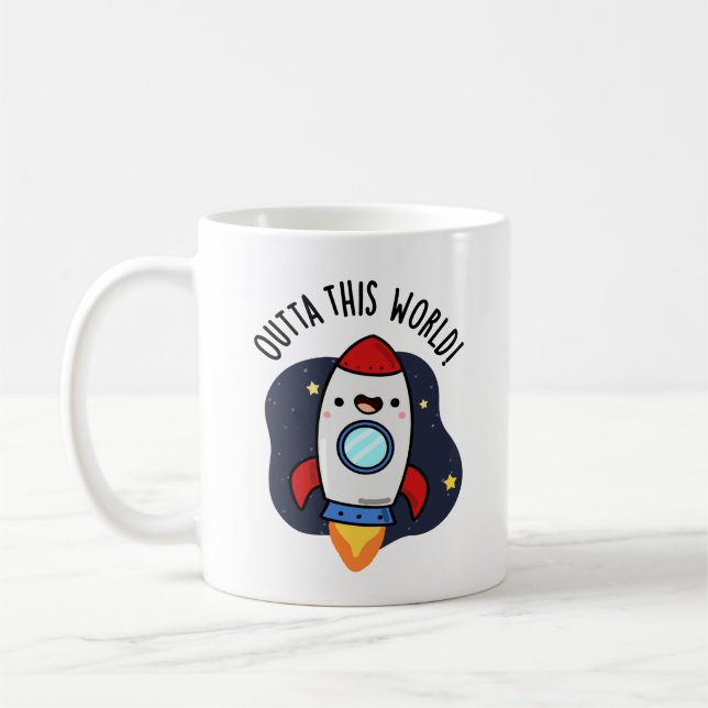 Outta This World Funny Rocket Pun  Coffee Mug (Left)