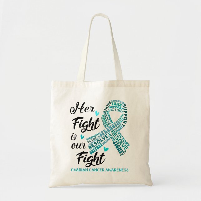 Ovarian Cancer Awareness Her Fight is our Fight Tote Bag (Front)