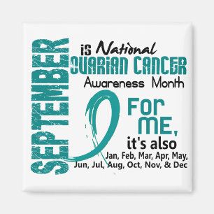 Ovarian Cancer Awareness Month Every Month For ME Magnet