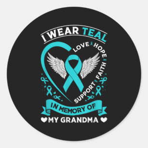 Ovarian Cancer Awareness Month I Wear Teal For My Classic Round Sticker