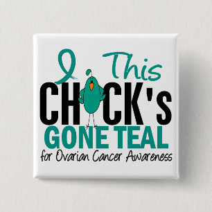 Ovarian Cancer Chick Gone Teal 15 Cm Square Badge
