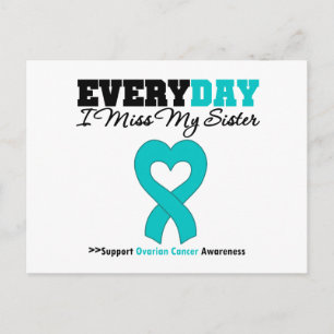 Ovarian Cancer Every Day I Miss My Sister Postcard