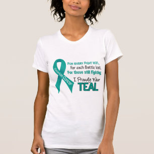 Ovarian Cancer For Every…..I Proudly Wear Teal 1 T-Shirt