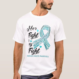 Ovarian Cancer Her Fight is our Fight T-Shirt
