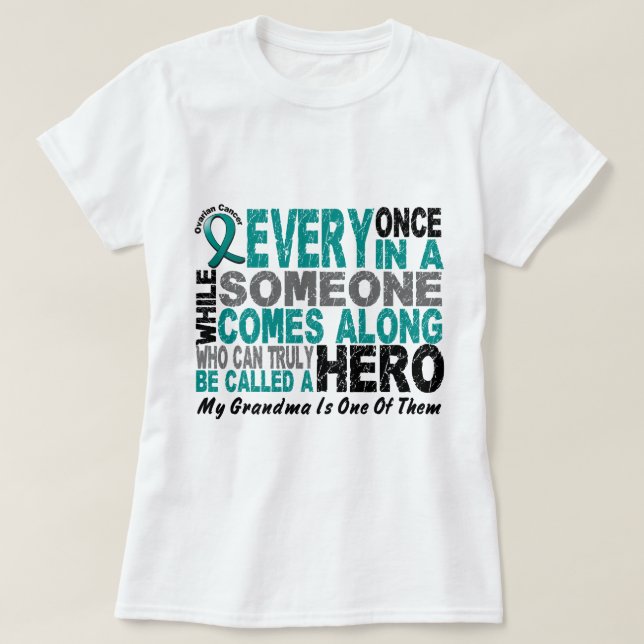 Ovarian Cancer Hero Comes Along GRANDMA T-Shirt (Design Front)
