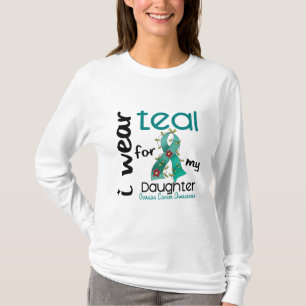 Ovarian Cancer I WEAR TEAL FOR MY DAUGHTER 43 T-Shirt