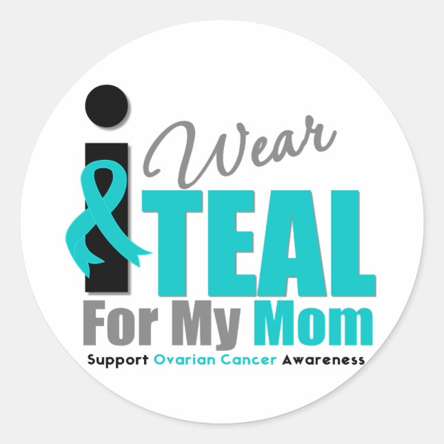 Ovarian Cancer I Wear Teal Ribbon Mum Classic Round Sticker (Front)