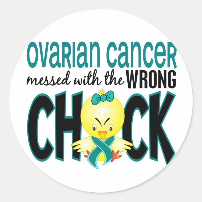 Ovarian Cancer Messed With The Wrong Chick Classic Round Sticker (Front)