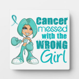 Ovarian Cancer Messed With Wrong Girl.png Plaque