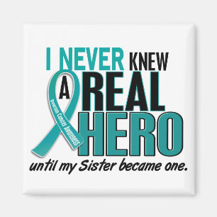 Ovarian Cancer NEVER KNEW A HERO 2 Sister Magnet