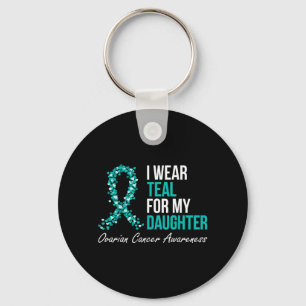 Ovarian Cancer Ribbon Wear Teal For Daughter Suprt Key Ring