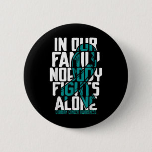 Ovarian Cancer Support Tee Family Ovarian Cancer 6 Cm Round Badge
