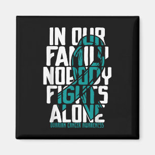 Ovarian Cancer Support Tee Family Ovarian Cancer Magnet
