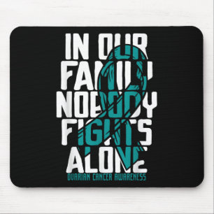 Ovarian Cancer Support Tee Family Ovarian Cancer Mouse Pad
