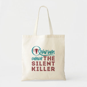 Ovarian Cancer The Silent Killer Tote Bag