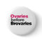 Ovaries before Brovaries