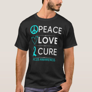 Ovary Syndrome Survivor Peace Love Cure PCOS Aware T-Shirt