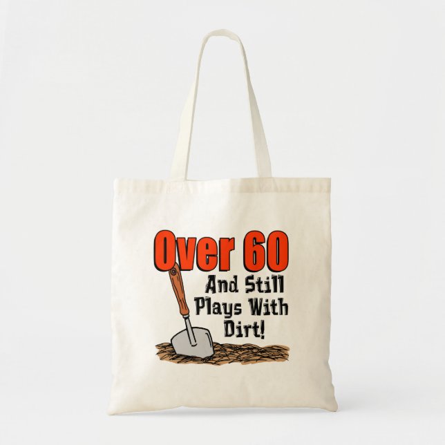 Over 60 Plays With Dirt Tote Bag (Front)