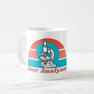Over Analyzer - Microscopic Lab Tech Coffee Mug