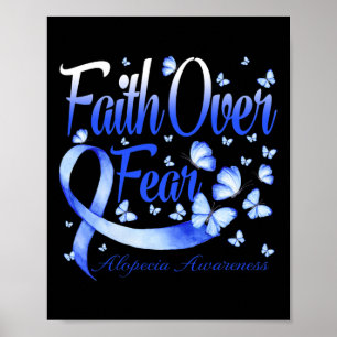 Over Fear Alopecia Awareness Butterfly Poster