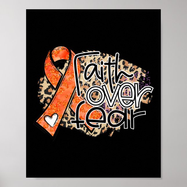 Over Fear Leopard Orange Ribbon Leukaemia Awarenes Poster (Front)